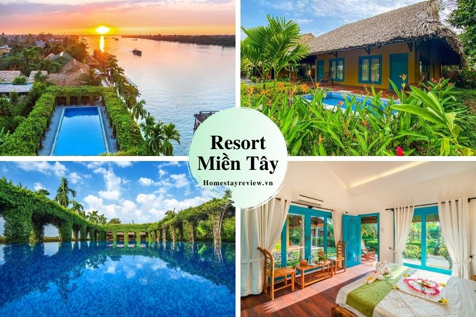 Top 20 Resort Miền Tây giá rẻ view sông nước tuyệt đẹp từ 3-4-5 sao